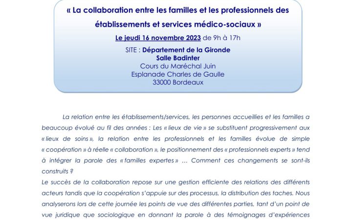 Colloque GPF Nouvelle-Aquitaine : jeudi 16 novembre 2023 de 9h à 17h. La relation entre les établissements/services, les personnes accueillies et les familles a beaucoup évolué au fil des années : les 
