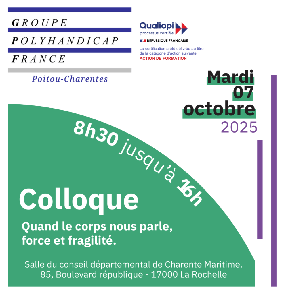 Mardi 07 octobre 2025, de 8h30 à 16h, Colloque "Quand le corps nous parle, force et fragilité". Salle du Conseil départemental de Charente-Maritime à La Rochelle